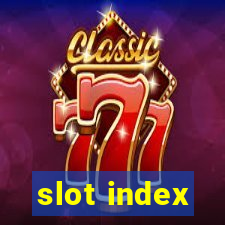 slot index