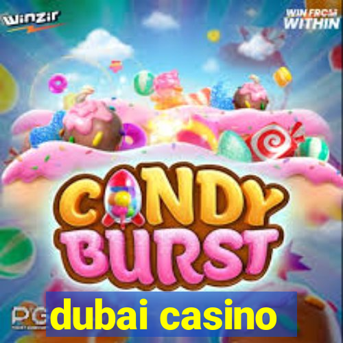 dubai casino