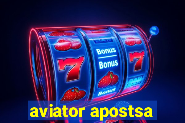 aviator apostsa