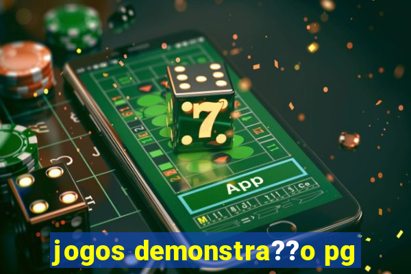 jogos demonstra??o pg