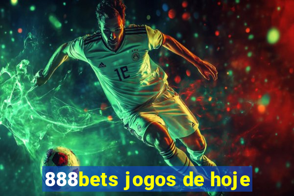 888bets jogos de hoje