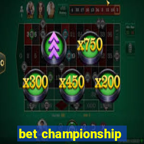 bet championship