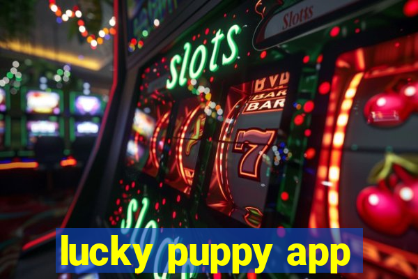 lucky puppy app