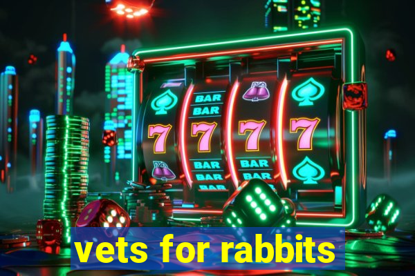 vets for rabbits