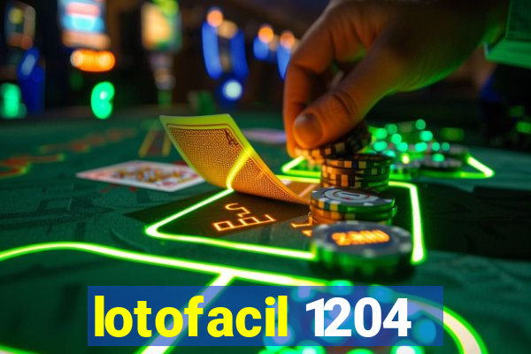 lotofacil 1204