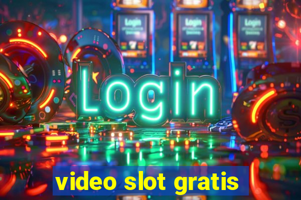 video slot gratis