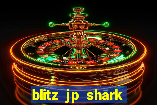 blitz jp shark blitz slot