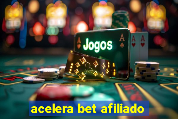 acelera bet afiliado