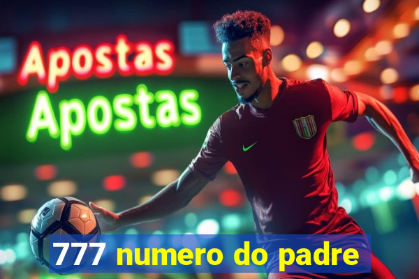 777 numero do padre