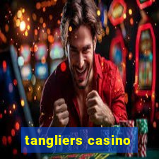 tangliers casino