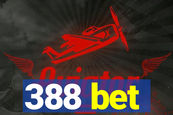 388 bet