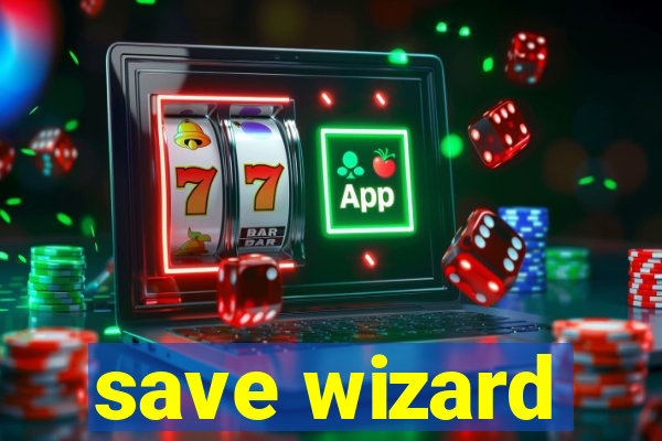 save wizard