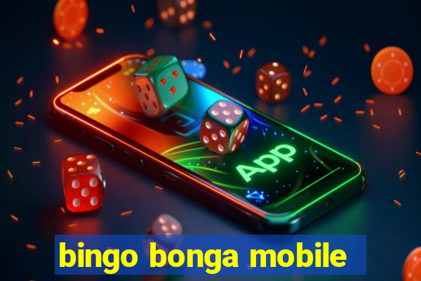 bingo bonga mobile