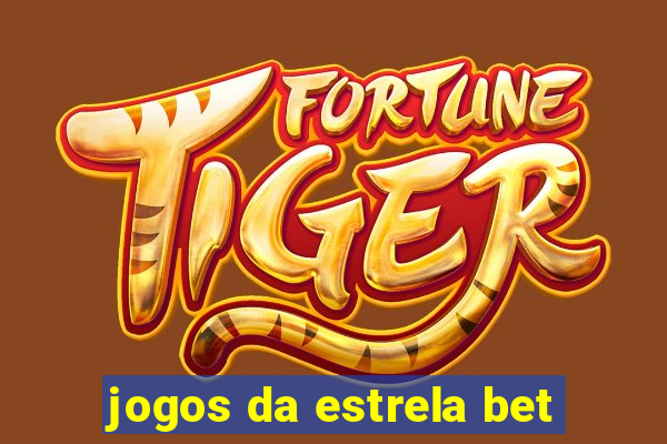 jogos da estrela bet