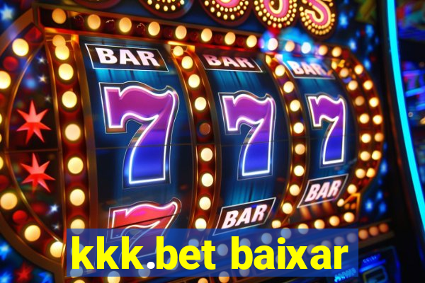 kkk.bet baixar