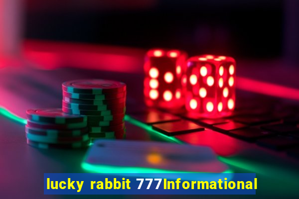 lucky rabbit 777Informational