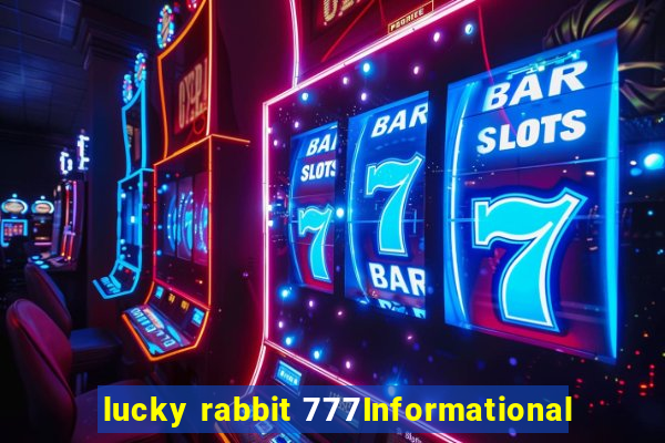 lucky rabbit 777Informational