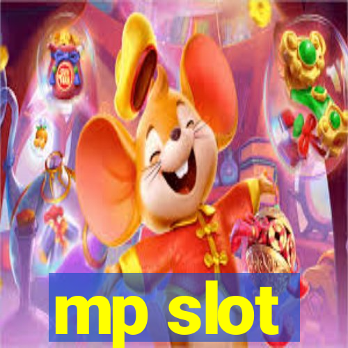 mp slot