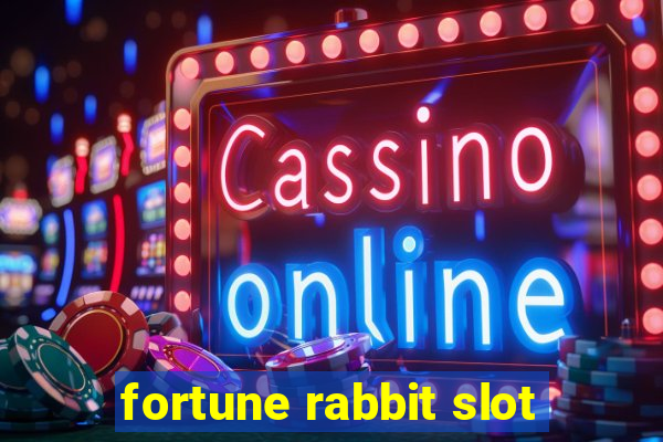 fortune rabbit slot