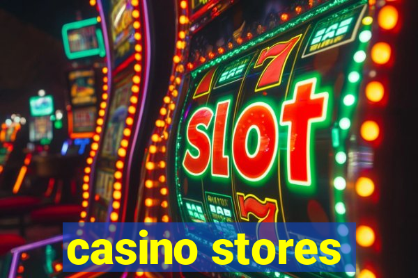 casino stores