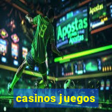 casinos juegos