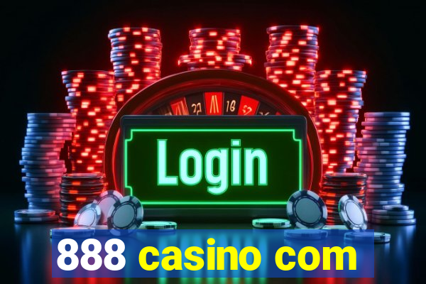 888 casino com