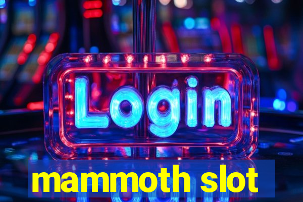 mammoth slot