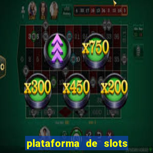 plataforma de slots que mais pagam