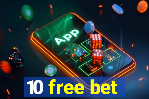 10 free bet