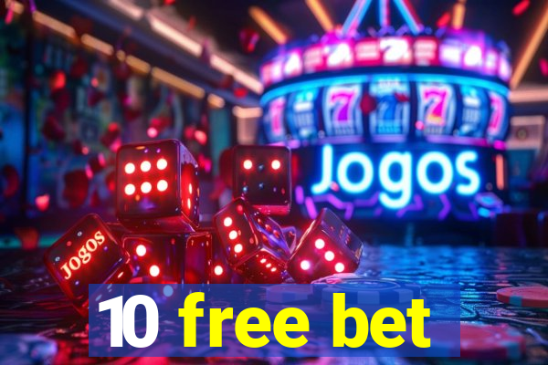 10 free bet