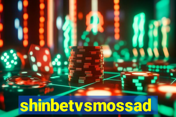 shinbetvsmossad