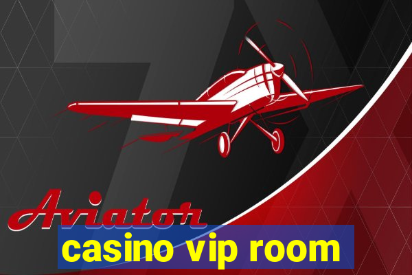 casino vip room