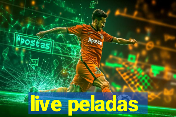 live peladas