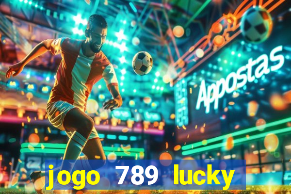 jogo 789 lucky paga mesmo