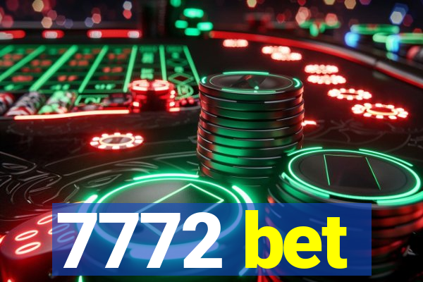 7772 bet