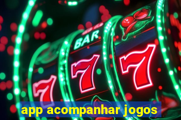 app acompanhar jogos