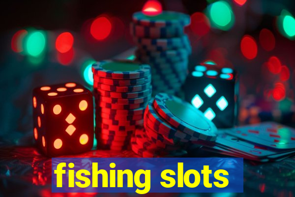 fishing slots