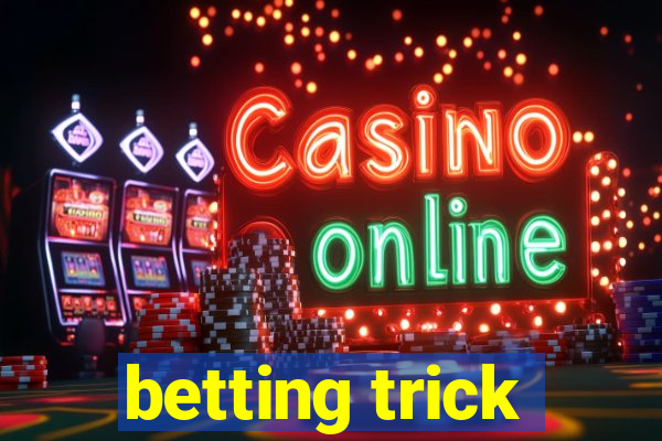 betting trick