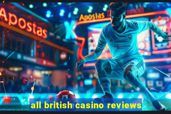 all british casino reviews