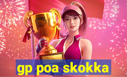 gp poa skokka