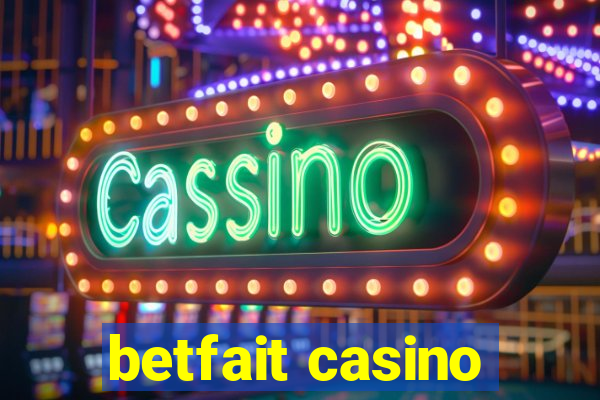 betfait casino