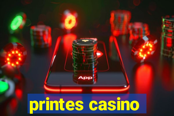 printes casino