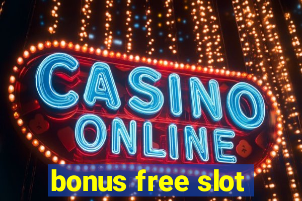 bonus free slot