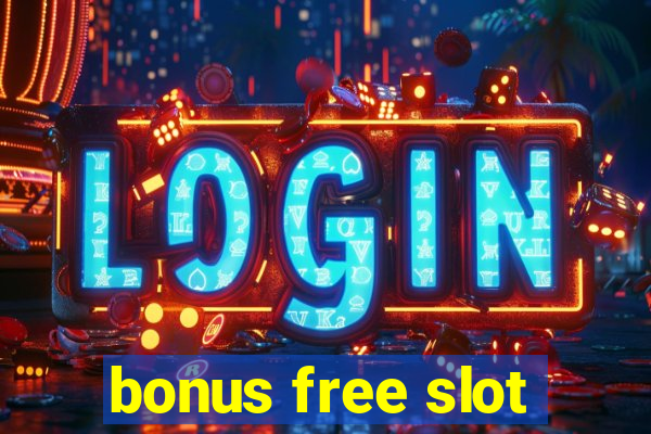 bonus free slot