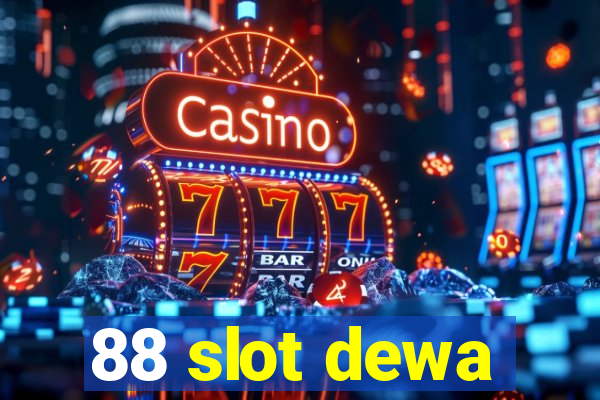 88 slot dewa