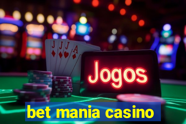 bet mania casino