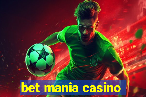 bet mania casino