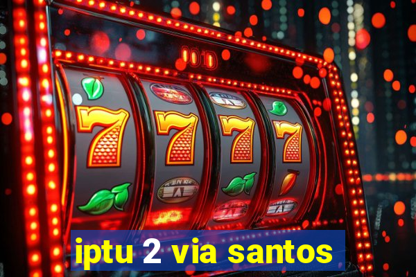 iptu 2 via santos