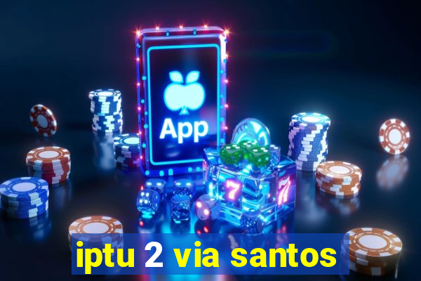 iptu 2 via santos