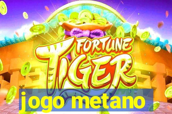 jogo metano